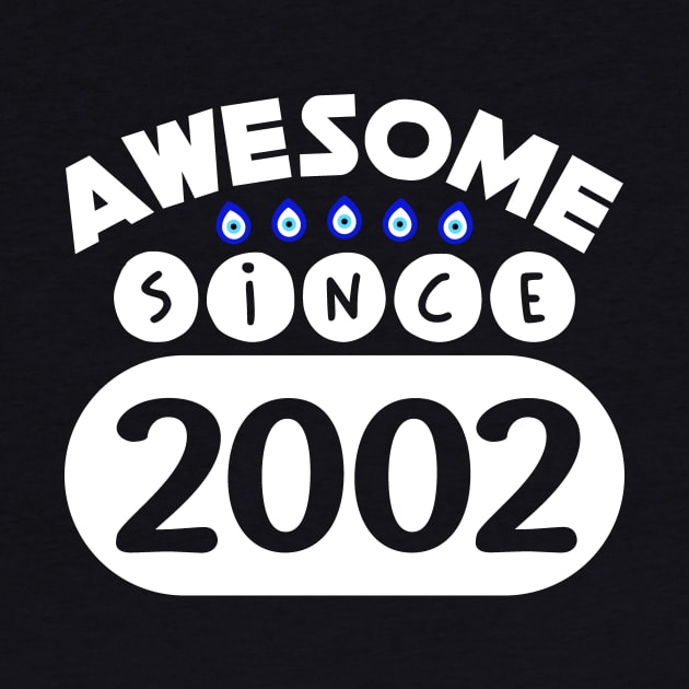 Awesome Since 2002 by colorsplash